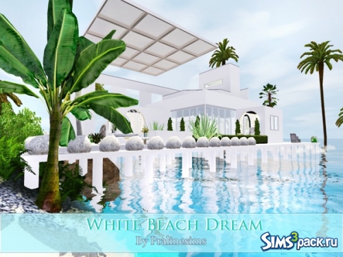 Дом &quot;White Beach Dream&quot; от Pralinesims