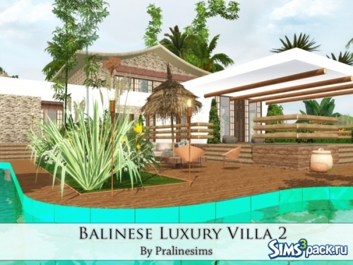 Дом &quot;Balinese Luxury Villa 2&quot; от Pralinesims