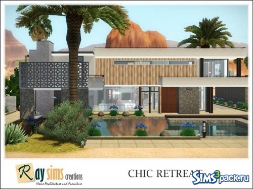 Дом Chic Retreat от Ray_Sims