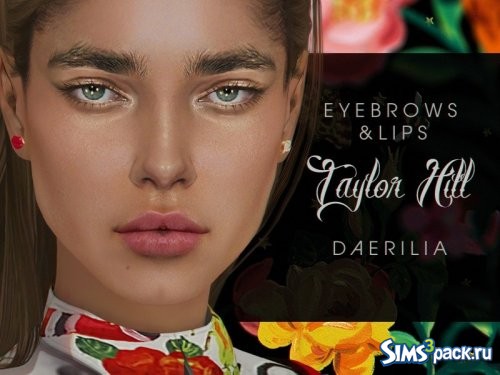 Брови и помада Taylor Hill от Daerilia