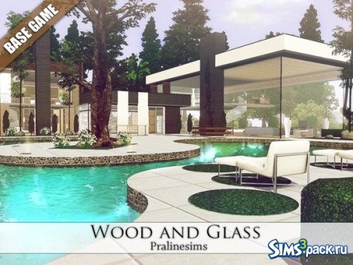 Дом Wood and Glass от Pralinesims