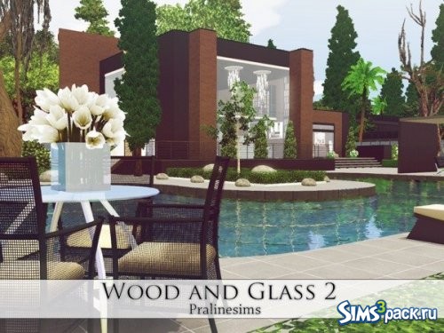 Дом Wood and Glass 2 от Pralinesims