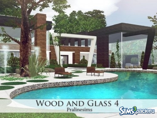 Дом Wood and Glass 4 от Pralinesims